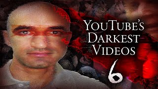 YouTubes Darkest Videos 6 [upl. by Drofiar365]