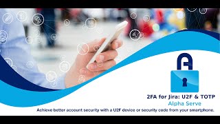 How 2FA for Jira U2F amp TOTP application works version 208 [upl. by Collimore75]