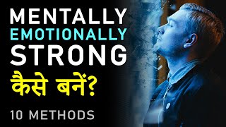 10 Methods to Become Mentally and Emotionally Strong Person Hindi Motivational Video by JeetFix [upl. by Aiela]