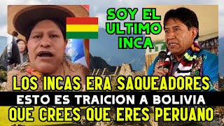 ¡SE CREE INCA DIRIGENTE BOLIVIANA FURIOSA con VICEPRESIDENTE BOLIVIANO por DECIR que es ULTIMO INCA [upl. by Merill]