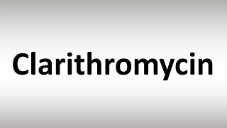 How to Pronounce Clarithromycin [upl. by Synn182]