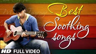 OFFICIAL Best Soothing Songs of Bollywood  Soothing Music [upl. by Shirl]