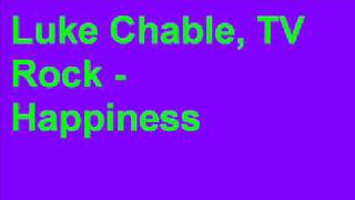 Luke Chable TV Rock  Happiness [upl. by Yehus]