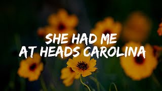 Cole Swindell  She Had Me At Heads Carolina Lyrics [upl. by Remsen]