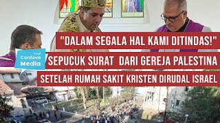 quotDalam Segala Hal Kami Ditindasquot Surat Gereja Palestina Setelah Rumah Sakit Kristen Dirudal Israel [upl. by Demy5]