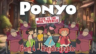 Ponyo Back To The Multiverse Part 4  Handicapable [upl. by Thaddeus]