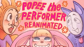 POPEE THE PERFORMER REANIMATED [upl. by Erdman]