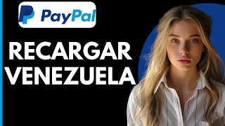 Como Recargar Paypal en Venezuela [upl. by Adiehsar753]