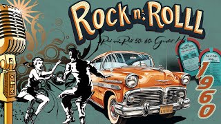 Rock and Roll Music From The 50s amp 60s 🔥 Classic Rock and Roll Playlist 50s amp 60s 🔥 Back to 50s 60s [upl. by Wendie]