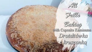 All Frills Baking with Cupcake Kamisama Polish Drożdżówka Yeast Cake with a Crumble Topping CC [upl. by Holofernes]