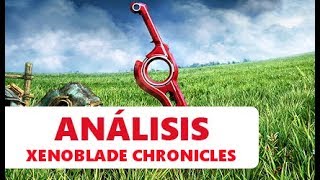 Xenoblade Chronicles  ¿EL JRPG DEFINITIVO  ANÁLISIS REVIEW Wii [upl. by Flanna101]