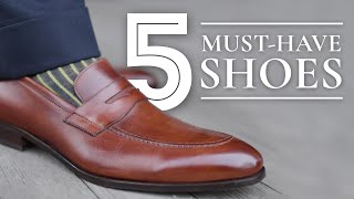 5 Dress Shoes Every Man Must Have  What Leather Mens Shoes To Buy  Which Ones To Purchase First [upl. by Allie124]