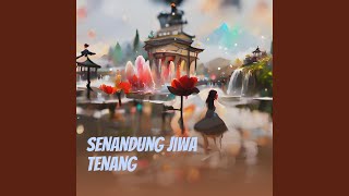 Senandung Jiwa Tenang [upl. by Asiluy356]