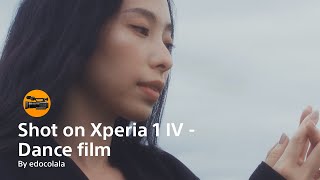 Xperia 1 IV Shot on Xperia with edocolala​ [upl. by Otho]