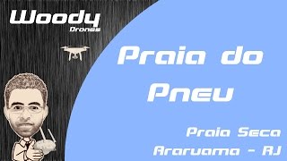 06 Praia do Pneu  Praia Seca  Araruama  RJ Woody Drones [upl. by Ronica]