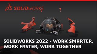 SOLIDWORKS 2022  Work Smarter Work Faster Work Together [upl. by Hiamerej]