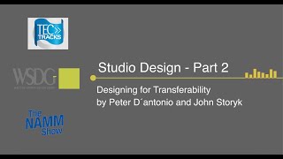 WSDG  The NAMM Show 2024  Studio Design Part 2  Designing for Transferability [upl. by Nyledam]