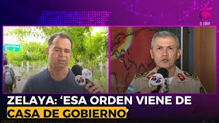 Zelaya ‘Esa orden viene de casa de gobierno’ [upl. by Whale]