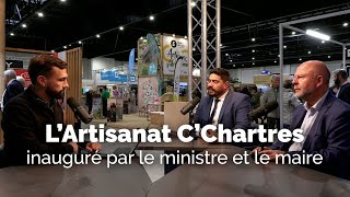 LArtisanat CChartres inauguré par le ministre Guillaume Kasbarian et JeanPierre Gorges [upl. by Solim329]