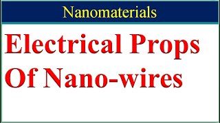 Electrical properties of nanowiresNanowires ki electrical propsHow to control electrical propOf NW [upl. by Ahsoyem844]