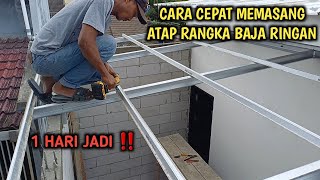 CARA CEPAT MEMASANG ATAP RANGKA BAJA RINGAN❗️❗️ [upl. by Edy411]