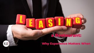 Why Experience Matters When Leasing a Restaurant [upl. by Hoi622]