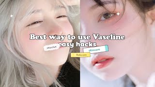 💕Best way to use Vaseline 💜 [upl. by Onitsirc]