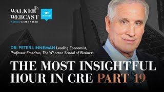 The Most Insightful Hour in CRE Part 19 with Dr Peter Linneman [upl. by Aytida]