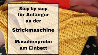 Strickmaschine für Anfänger Maschenprobe [upl. by Bashee]