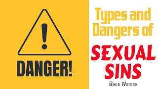 Types of Sexual Sins and Dangers of Immorality [upl. by Dnomra]