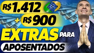 ATENÇÃO APOSENTADOS VÃO RECEBER R1412  R900 EXTRAS MÊS QUE VEM CONFIRA AGORA [upl. by Eirallih]