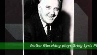 Walter Gieseking plays Grieg Lyric pieces op43 no3  in Native Country 1956 [upl. by Einneb]