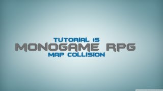 C Monogame RPG Made Easy Tutorial 15  Map Collision [upl. by Joni]