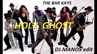 BAR KAYS  Holy Ghost DJMANOS edit [upl. by Edelson]