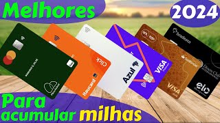 Os 9 Melhores Cartões de Crédito para Acumular Milhas em 2024 [upl. by Kwarteng915]