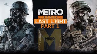 METRO LAST LIGHT REDUX PART 1 THE KARADERANS ARE ALIVE NEW GAME 4K ULTRA HD [upl. by Gayleen]