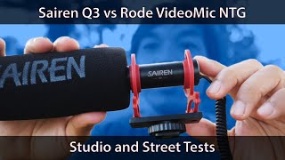 Sairen Q3 vs Rode VideoMic NTG  Studio and Street Tests [upl. by Ahsakal]