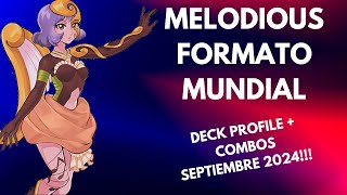 MELODIOUS DECK PROFILE  COMBOS FORMATO MUNDIAL SEPTIEMBRE 2024 [upl. by Cila]