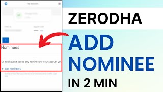 How to Add Nominees In Zerodha  Nominee Adding Procedure Zerodha [upl. by Disario]