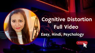 Cognitive Distortion Full Knowledge in Hindi [upl. by Ailehc]