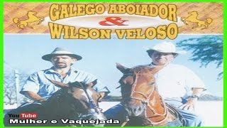 Galego Aboiador amp Wilson Veloso [upl. by Rabi]