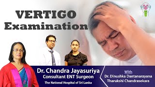 Vertigo Examination  Dr Chandra Jayasuriya earnosethroat [upl. by Atisusej]