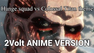 quotThe Scouts vs Colossal Titanquot 「2Volt」ANIME ver  Attack on Titan OST S2E07 [upl. by Haldeman]