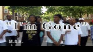 MOE Da Movement Presents Im Gone [upl. by Arlin]