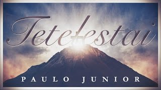 Tetelestai  Paulo Junior [upl. by Janna]