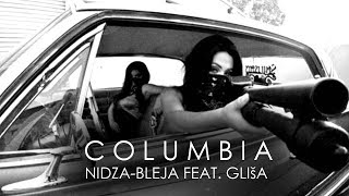 Nidza Bleja feat Gliša COLUMBIA official HD vi [upl. by Arod]