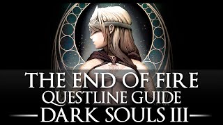 The End of Fire  Secret Ending Guide  Dark Souls 3  Eyes of A Fire Keeper  Questline Walkthrough [upl. by Helbona683]