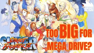 Too BIG For Sega Mega Drive  Super Street Fighter 2 Retrospective [upl. by Rudiger]