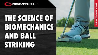 The Science of Biomechanics and Ball Striking  Todd Graves [upl. by Mrots394]