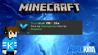 Scenical 20K 16x by Hydrogenate  MCPE PVP TEXTURE PACK 117 [upl. by Rhys634]